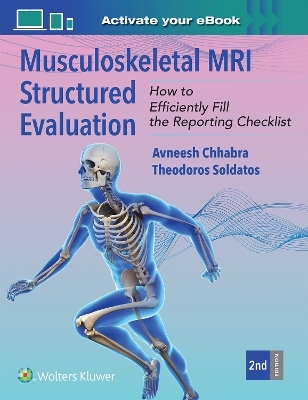Musculoskeletal MRI Structured Evaluation - Avneesh Chhabra, THEODOROS SOLDATOS