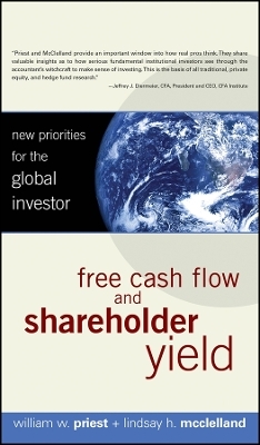 Free Cash Flow and Shareholder Yield &ndash; New Priorities for the Global Investor - WW Priest
