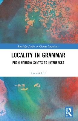 Locality in Grammar - Xiaoshi HU