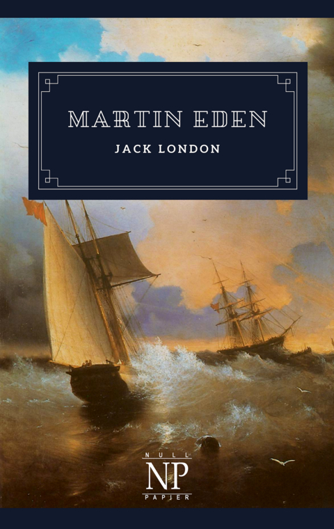 Martin Eden - Jack London