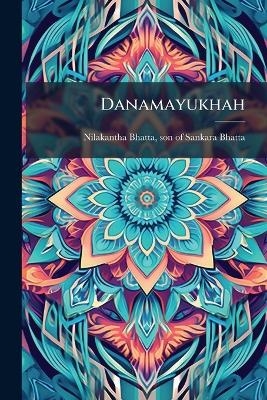 Danamayukhah - 
