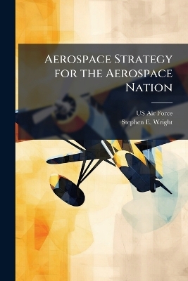 Aerospace Strategy for the Aerospace Nation