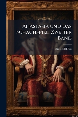 Anastasia und das Schachspiel, Zweiter Band