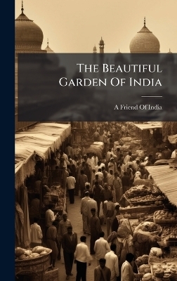The Beautiful Garden Of India
