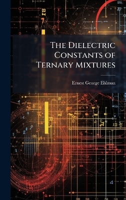 The Dielectric Constants of Ternary Mixtures