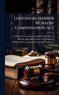 Longshore Harbor Workers' Compensation Act - 