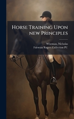 Horse Training Upon new Principles