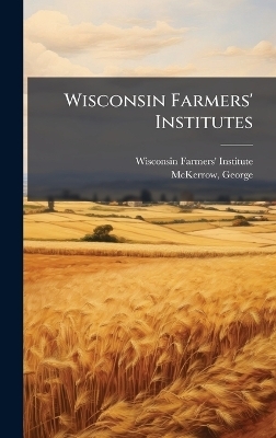 Wisconsin Farmers' Institutes