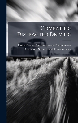 Combating Distracted Driving - 