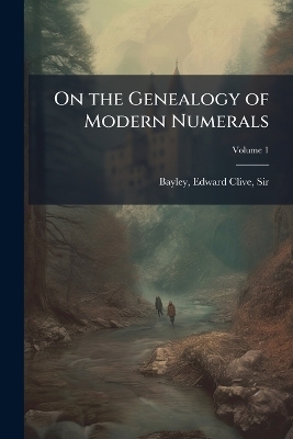 On the Genealogy of Modern Numerals - 