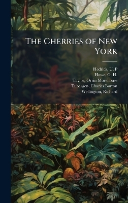 The Cherries of New York - U P Hedrick, G H B 1888 Howe, Orrin Morehouse Taylor