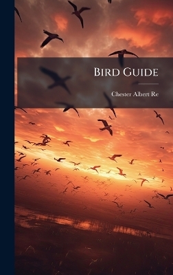 Bird Guide - Chester Albert Reed