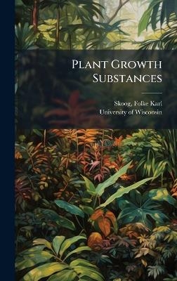 Plant Growth Substances - Folke Karl Skoog