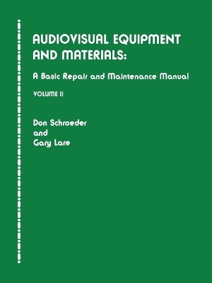Audiovisual Equipment and Materials II - Don Schroeder, Gary Lare