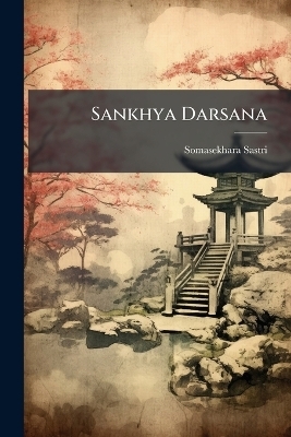 Sankhya Darsana - Somasekhara Sastri