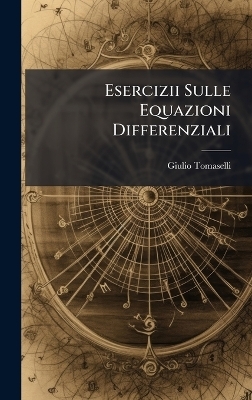 Esercizii Sulle Equazioni Differenziali - Giulio Tomaselli