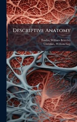 Descriptive Anatomy - 