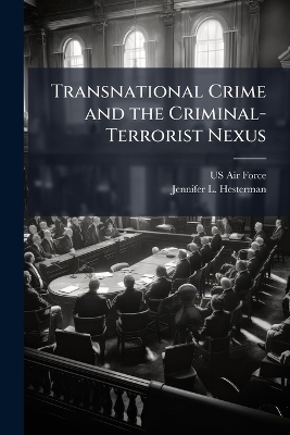 Transnational Crime and the Criminal-Terrorist Nexus
