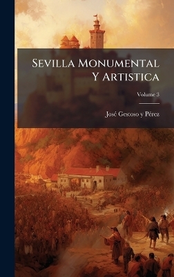 Sevilla Monumental Y Artistica - 