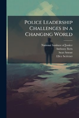 Police Leadership Challenges in a Changing World
