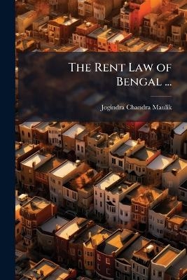 The Rent Law of Bengal ... - Jogindra Chandra Maulik