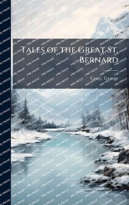 Tales of the Great St. Bernard