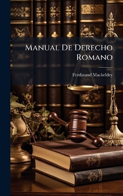 Manual De Derecho Romano - Ferdinand Mackeldey