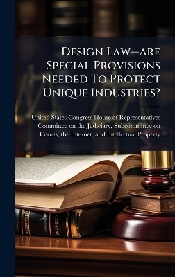 Design Law--are Special Provisions Needed To Protect Unique Industries? - 
