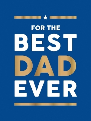 For the Best Dad Ever - Summersdale Publishers