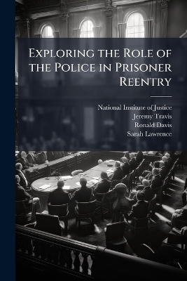 Exploring the Role of the Police in Prisoner Reentry