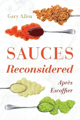 Sauces Reconsidered - Gary Allen