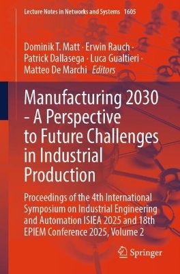 Manufacturing 2030 - A Perspective to Future Challenges in Industrial Production - 