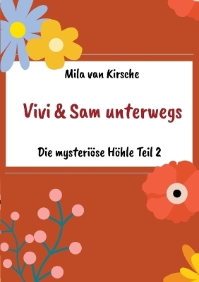 Vivi und Sam unterwegs - Mila van Kirsche