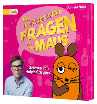 Frag doch mal ... die Maus: Die meistgestellten Fragen an die Maus - Daniela Nase; Ralph Caspers