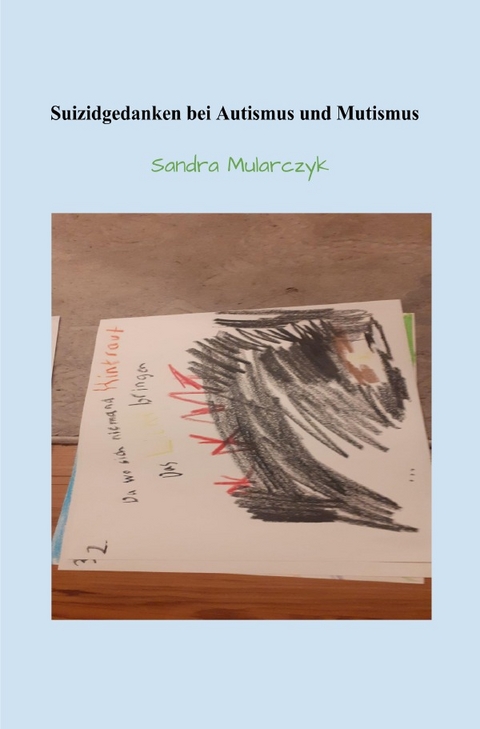 Suizidgedanken bei Autismus und Mutismus - Sandra Mularczyk