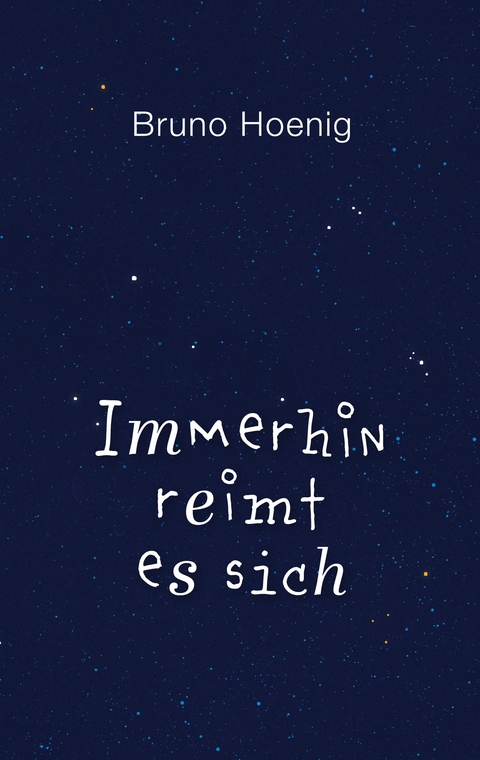 Immerhin reimt es sich - Bruno Hoenig