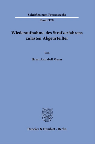 Wiederaufnahme des Strafverfahrens zulasten Abgeurteilter