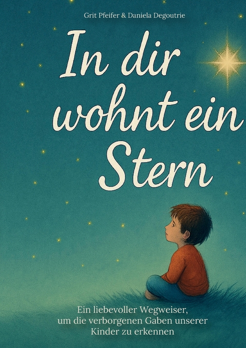 In dir wohnt ein Stern - Daniela Degoutrie
