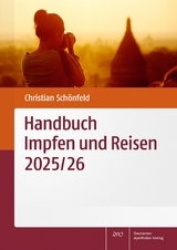 Handbuch Impfen und Reisen 2025/26 - Schönfeld, Christian