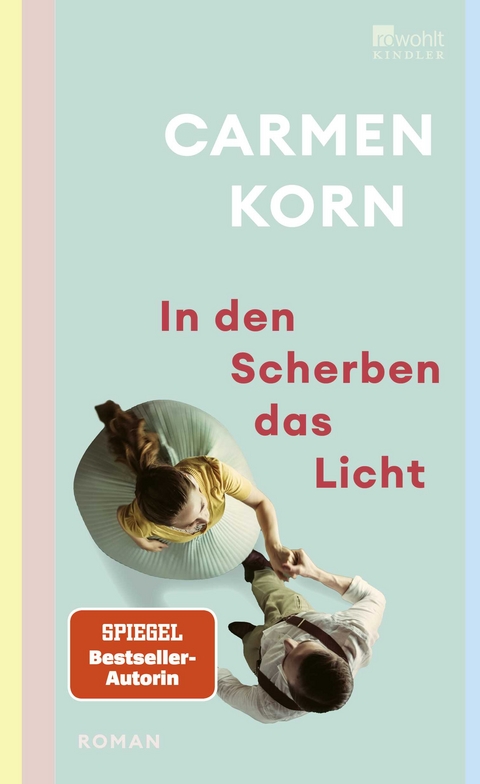 In den Scherben das Licht - Carmen Korn