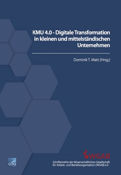 KMU 4.0 - Digitale Transformation in kleinen und mittelständischen Unternehmen (E-Book) - Dominik Matt