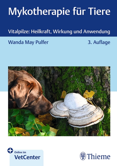 Mykotherapie f&uuml;r Tiere - Wanda May Pulfer