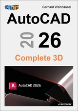 AutoCAD 2026 Complete 3D - Gerhard Weinhäusel