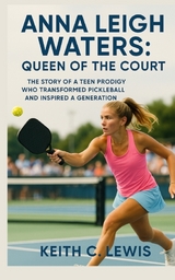 Anna Leigh Waters: Queen of the Court - Keith C. Lewis