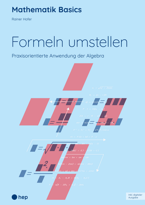 Formeln umstellen (Print inkl. E-Book Edubase, Neuauflage 2025) - Rainer Hofer