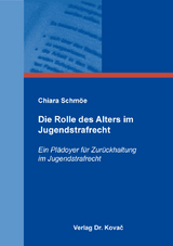 Die Rolle des Alters im Jugendstrafrecht - Chiara Schm&ouml;e