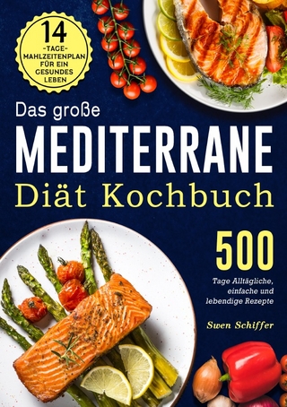 Das große Mediterrane-Diät Kochbuch