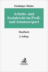 Arbeits- und Sozialrecht im Profi- und Amateursport - Fischinger, Philipp S.; Reiter, Heiko