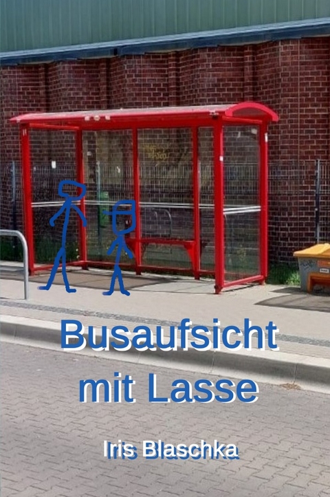 Busaufsicht mit Lasse - Iris Blaschka