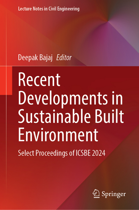 Recent Developments in Sustainable Built Environment - 